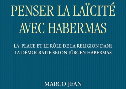 Publication de Marco Jean - Penser la laïcité avec Habermas