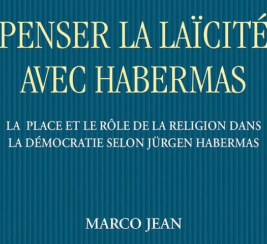 Publication de Marco Jean - Penser la laïcité avec Habermas